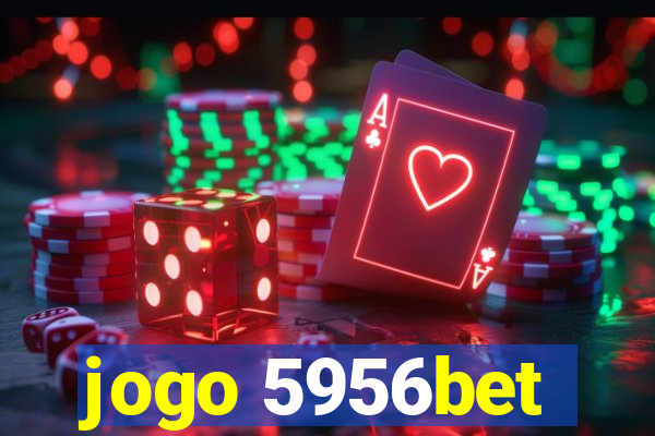 jogo 5956bet